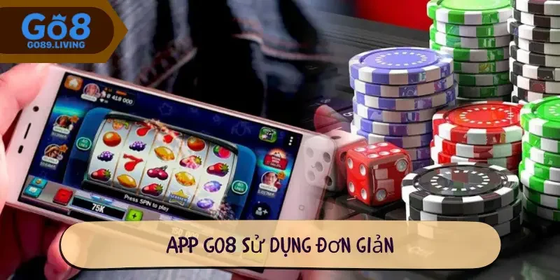 App Go8 sử dụng đơn giản
