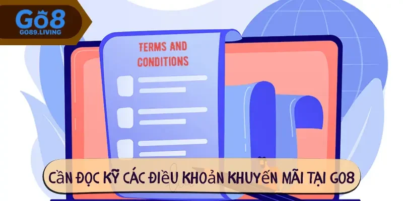 Cần đọc kỹ các điều khoản khuyến mãi tại Go8