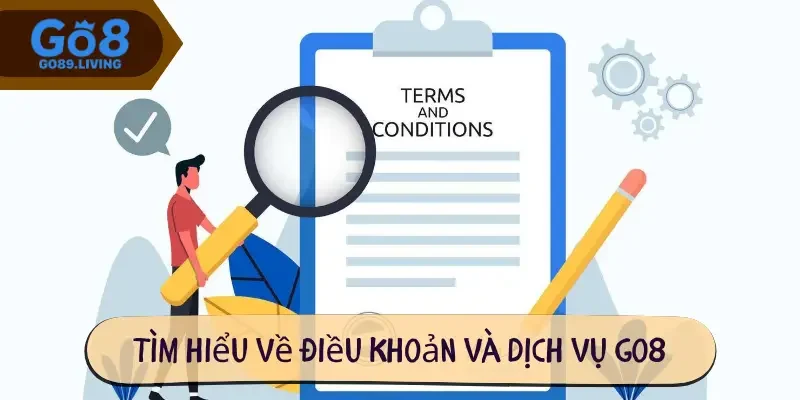 Tìm hiểu về điều khoản và dịch vụ Go8